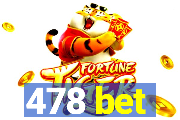 478 bet